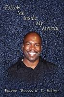 Follow Me Inside My Mental 1450033407 Book Cover