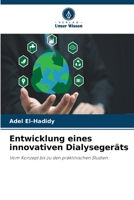 Entwicklung eines innovativen Dialysegeräts (German Edition) 6630394968 Book Cover