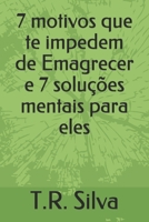 7 motivos que te impedem de Emagrecer e 7 soluções mentais para eles (Portuguese Edition) 167170908X Book Cover