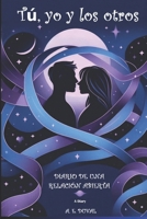 Tú, yo y los otros: Diario de una relación abierta (Spanish Edition) B0FFHG49MP Book Cover