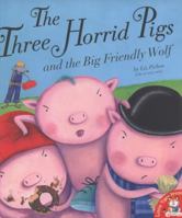 The Three Horrid Little Pigs 1589254236 Book Cover