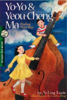 Yo-Yo & Yeou-Cheng Ma, Finding Their Way: Amazing Asian Americans 0978746503 Book Cover