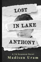 Lost In Lake Anthony B08X7RKX92 Book Cover