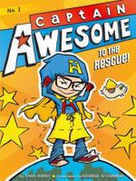 Captain Awesome to the Rescue! 1442440902 Book Cover