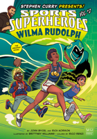 Wilma Rudolph: The Graphic Novel (Stephen Curry Sports Superheroes) 059338251X Book Cover