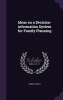 Ideas on a Decision-Information System for Family Planning 1342102657 Book Cover