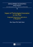 Impact of Technological Innovation on the Poor: Integrated Aquaculture-Agriculture in Bangladesh 3631671415 Book Cover