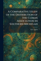 A Comparative Study of the Distribution of the Climax Association in Southern Michigan 1025562453 Book Cover
