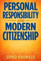 Personal Responsibility and Modern Citizenship B0GFTDPMHS Book Cover