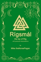 Rígsmál: the Lay of Ríg (the Norse Pagan Journey) B0FS1F4K35 Book Cover