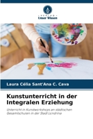 Kunstunterricht in der Integralen Erziehung (German Edition) 620818990X Book Cover