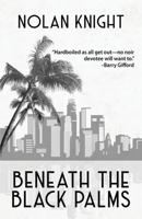 Beneath the Black Palms: Stories 1643962736 Book Cover