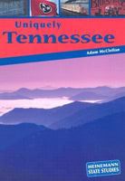 Uniquely Tennessee (Heinemann State Studies) 1403444978 Book Cover