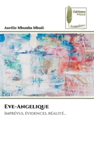 Eve-Angelique: Imprévus, évidences, réalité… 6204963945 Book Cover