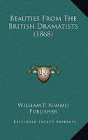 Beauties From The British Dramatists 1120265517 Book Cover