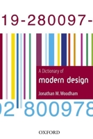 A Dictionary of Modern Design 0192806394 Book Cover