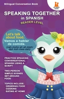 Speaking Together in Spanish: Let's Talk About Food 1736727354 Book Cover