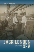 Jack London and the Sea 081732125X Book Cover