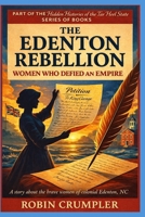 The Edenton Rebellion: Women Who Defied an Empire (The Hidden Histories of the Tar Heel State) B0F7HRLVMW Book Cover