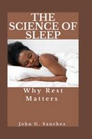 THE SCIENCE OF SLEEP: Why Rest Matters B0G5GG3BGD Book Cover