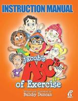 Instruction Manual Jacob's Abc's of Exercise 1491082097 Book Cover