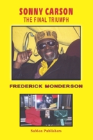 Sonny Carson - The Final Triumph: "From Activist to Folk Hero" B0CHL7W2QL Book Cover