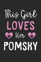 This Girl Loves Her Pomsky: Lined Journal, 120 Pages, 6 x 9, Funny Pomsky Gift Idea, Black Matte Finish (This Girl Loves Her Pomsky Journal) 1673570410 Book Cover
