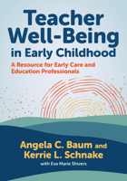 Teacher Well-Being in Early Childhood: A Resource for Early Care and Education Professionals 0807769126 Book Cover