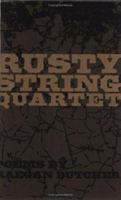 Rusty String Quartet 0970910150 Book Cover