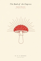 Amanita Muscaria - The Book of the Empress: SHHHHHHROOM series I B0C6VTZJRJ Book Cover