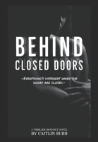 Behind Closed Doors B08QGBW5H6 Book Cover