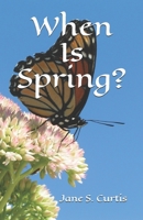 When Is Spring? 1687733287 Book Cover