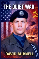 The Quiet War: Ten Years Inside the Shadows of the Cold War (Built by Fire) B0GJSDQV53 Book Cover