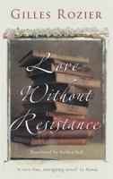 Love Without Resistance 0316729558 Book Cover