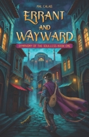 Errant and Wayward: Symphony of the Soulless, Book 1 B0H2QBCBGD Book Cover