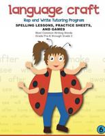 Language Craft Rap and Write Tutoring Program: Spelling Lessons, Practice Sheets and Games 1719186979 Book Cover