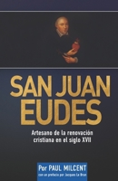 San Juan Eudes: Artesano de la renovación cristiana en el siglo XVII (Spanish Edition) 1959312286 Book Cover
