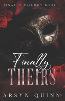 Finally Theirs: Finally Trilogy Book 1 B0FH5M5YPC Book Cover