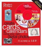 Create Gift Cards and Calendars Using Your Own Digital Photos (with CD): It's as easy as 1-2-3! 0762108304 Book Cover