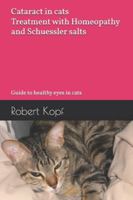 Cataract in cats - Treatment with Homeopathy and Schuessler salts: Guide to healthy eyes in cats B0G3QB3K6R Book Cover