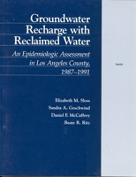 Groundwater Recharge with Reclaimed Water: An Epidemiologic Assessment in Los Angeles County,1987-1991 0833023853 Book Cover