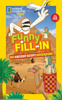 National Geographic Kids Funny Fill-in: My Ancient Egypt Adventure 1426317077 Book Cover