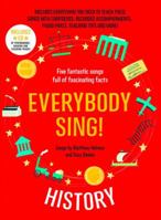 Everybody Sing! History: Five fantastic songs full of fascinating facts 1472920155 Book Cover