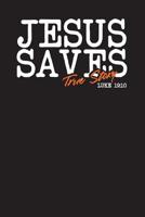 Jesus Saves True Story Luke 19: 10: 3 Month Undated Diary For Day to Day Planning 1082249955 Book Cover