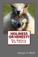 Holiness or Heresy? 1512315044 Book Cover