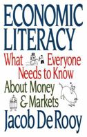 Economic Literacy: What Everyone Needs to Know About Money and Markets 0517597373 Book Cover