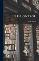 Self-Control or Life Without a Master, a Short Treatise 1017855854 Book Cover