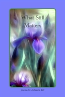 What Still Matters B0CGKXQ9K3 Book Cover
