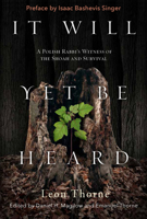 It Will Yet Be Heard: A Polish Rabbi's Witness of the Shoah and Survival 1978801653 Book Cover