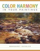 Color Harmony in Your Paintings 1581804016 Book Cover